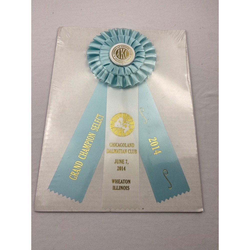 AKC‎ Grand Champion Select Ribbon 2014 Chicagoland Dalmatian Club Blue Rosette